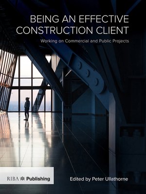 cover image of Being an Effective Construction Client